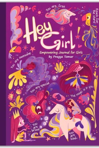 Hey Girl! Empowering Journal for girls: To Develop Gratitude and Mindfulness through Positive Affirmations