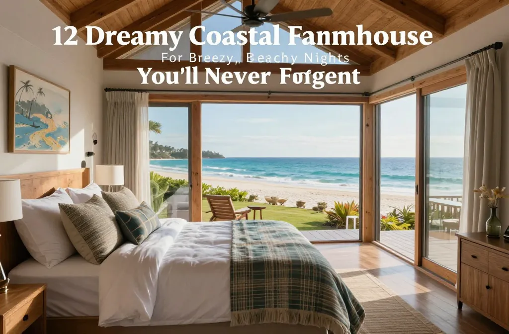 12 Dreamy Coastal Farmhouse Bedrooms For Breezy, Beachy Nights You’ll Never Forget