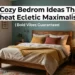 15 Cozy Bedroom Ideas That Scream Eclectic Maximalism (Bold Vibes Guaranteed)